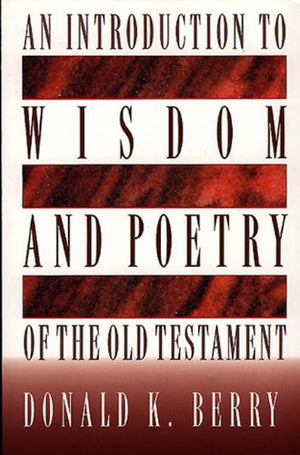 An Introduction To Wisdom And Poetry Of The Old Testament,Used