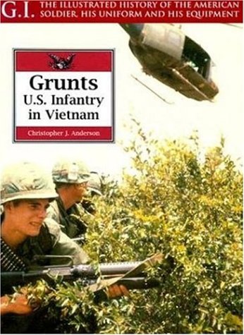 Grunts: U.S. Infantry in Vietnam (G.I. Series, 13),Used