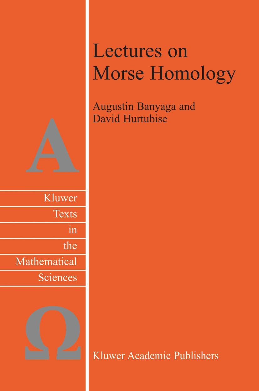 Lectures on Morse Homology (Texts in the Mathematical Sciences, 29),Used