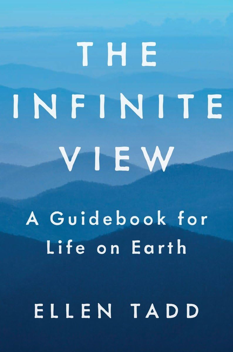 The Infinite View: A Guidebook for Life on Earth,Used