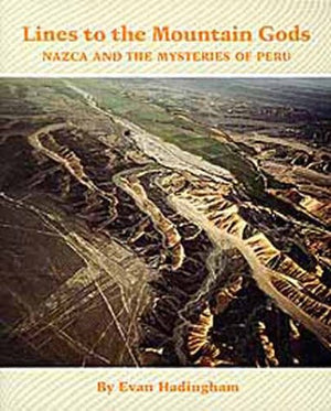 Lines To The Mountain Gods: Nazca And The Mysteries Of Peru,Used