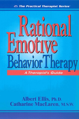 Rational Emotive Behavior Therapy: A Therapist's Guide (Practical Therapist Series),New