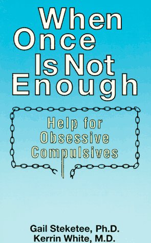 When Once Is Not Enough: Help for ObsessiveCompulsives,Used