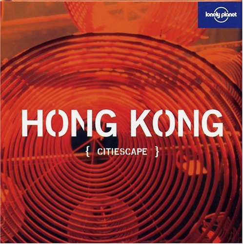 Lonely Planet Citiescape Hong Kong (Lonely Planet Hong Kong, 3),Used