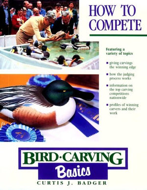 How to Compete (Bird Carving Basics),Used