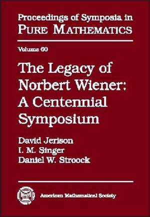 The Legacy Of Norbert Wiener: A Centennial Symposium (Proceedings Of Symposia In Pure Mathematics),Used