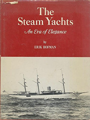 The steam yachts;: An era of elegance,Used