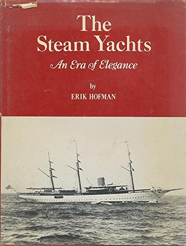 The steam yachts;: An era of elegance,Used