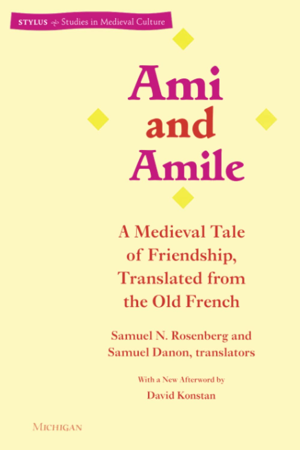 Ami and Amile: A Medieval Tale of Friendship, Translated from the Old French (Stylus: Studies In Medieval Culture),Used