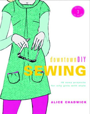 DowntownDIY Sewing: 14 Easy Designs for City Girls with Style,Used
