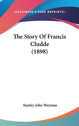 The Story Of Francis Cludde (1898),New