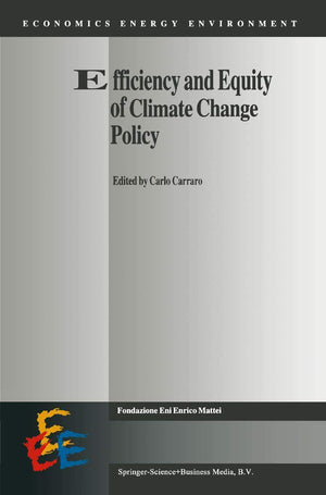 Efficiency and Equity of Climate Change Policy (Economics, Energy and Environment, 15),Used