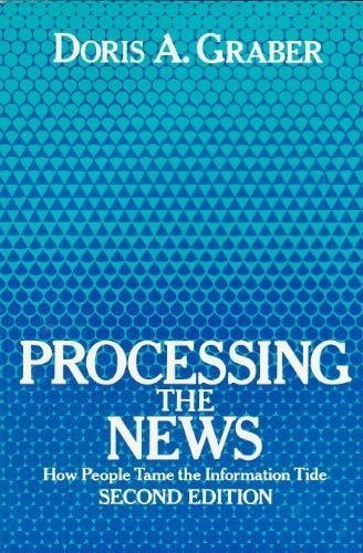Processing the News: How People Tame the Information Tide,Used