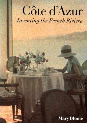 Cote D'Azur: Inventing The French Riviera