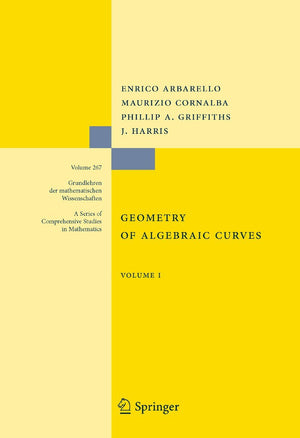 Geometry of Algebraic Curves: Volume I (Grundlehren der mathematischen Wissenschaften, 267),Used