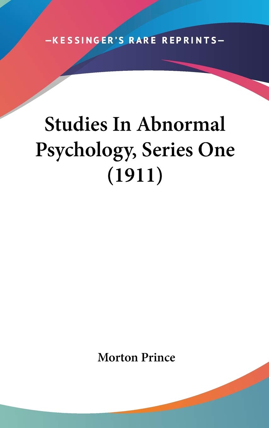 Studies In Abnormal Psychology, Series One (1911),New