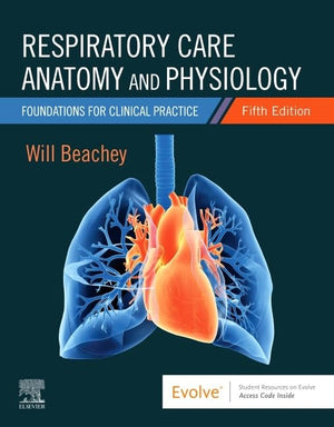 Respiratory Care Anatomy and Physiology: Foundations for Clinical Practice,New