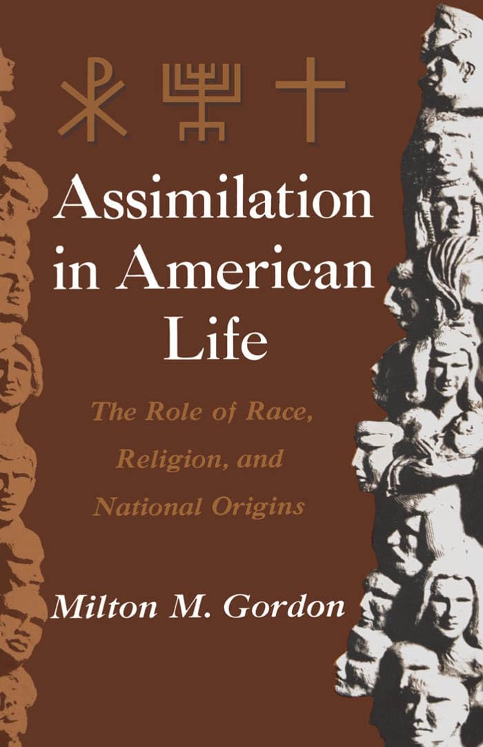 Assimilation in American Life: The Role of Race, Religion and National Origins,Used