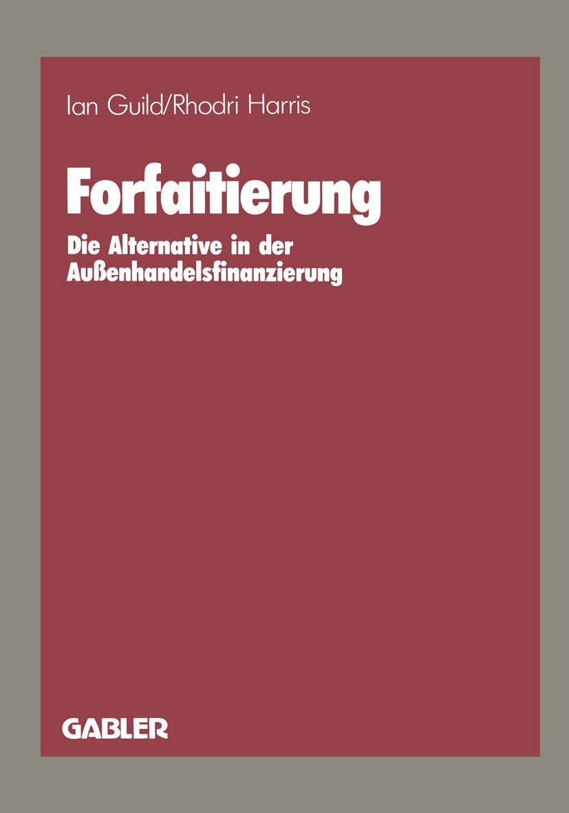 Forfaitierung: Die Alternative In Der Auenhandelsfinanzierung (German Edition),Used