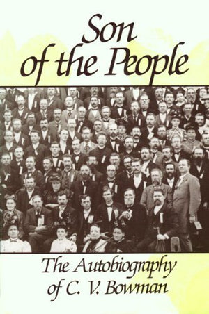 Son Of The People: The Autobiography Of C. V. Bowman,New