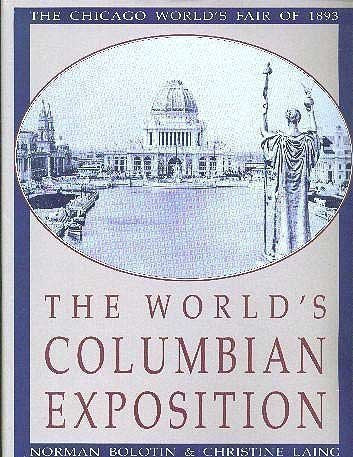 The World'S Columbian Exposition: The Chicago World'S Fair Of 1893