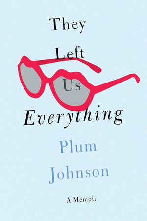 They Left Us Everything: A Memoir,Used