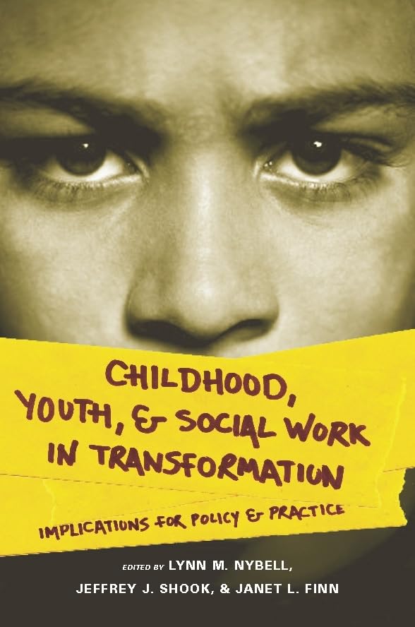Childhood, Youth, and Social Work in Transformation: Implications for Policy and Practice,Used