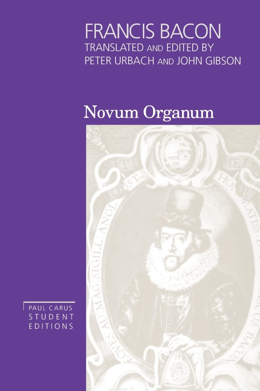 Francis Bacon: Novum Organum  With Other Parts Of The Great Instauration (Volume 3, Paul Carus Student Editions) (Paul Carus St,New