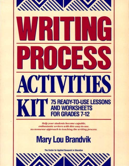 Writing Process Activities Kit: 75 ReadyToUse Lessons and Worksheets for Grades 712,Used
