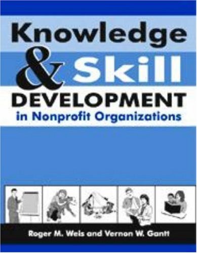 Knowledge And Skill Development in Nonprofit Organizations,Used