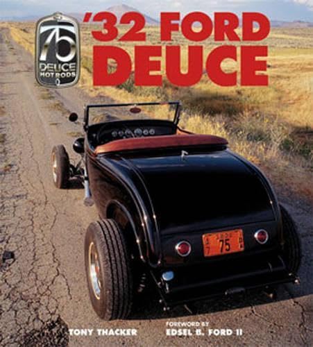 '32 Ford Deuce: The Official 75Th Anniversary Edition