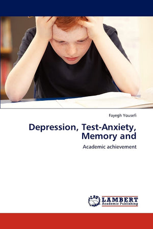 Depression, TestAnxiety, Memory and: Academic achievement,Used
