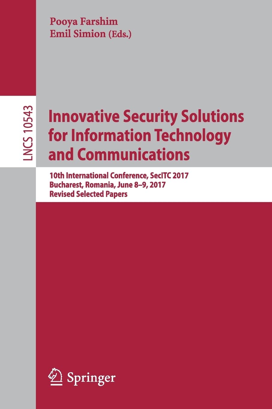 Innovative Security Solutions for Information Technology and Communications: 10th International Conference, SecITC 2017, Buchare,Used