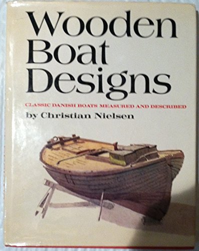 Wooden Boat Designs: Classic Danish Boats Measured And Described,New