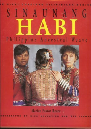 Sinaunang Habi: Philippine Ancestral Weave (The Nikki Coseteng Filipiniana Series 1) by Marian PastorRoces (19910504),Used
