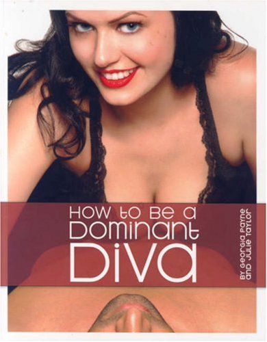 How To Be A Dominant Diva