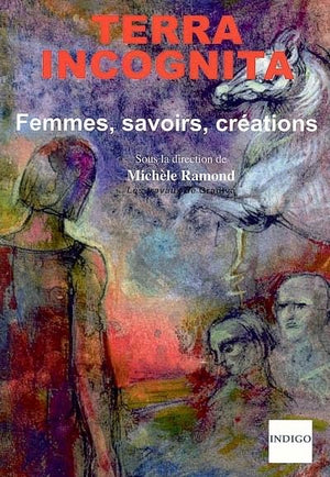 Terra incognita: Femmes, savoir et cration,Used