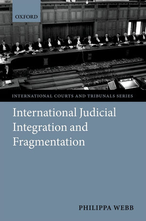 Judicial Integration and Fragmentation in the International Legal System (International Courts and Tribunals Series),Used