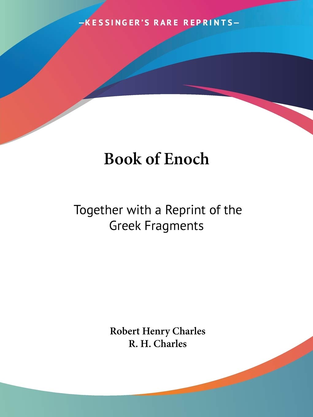 Book of Enoch: Together with a Reprint of the Greek Fragments,Used