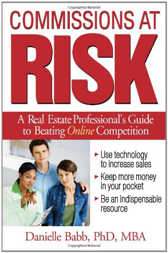 Commissions at Risk: A Real Estate Professional's Guide to Beating Online Competition,Used