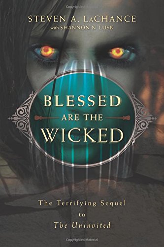 Blessed Are The Wicked: The Terrifying Sequel To The Uninvited