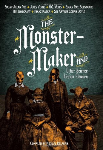 The Monstermaker And Other Science Fiction Classics,Used
