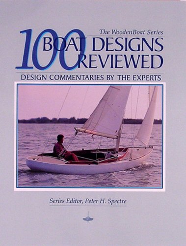 100 Boat Designs Reviewed: Design Commentaries by the Experts (Woodenboat),Used