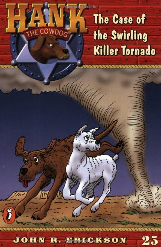 The Case of the Swirling Killer Tornado (Hank the Cowdog #25),Used