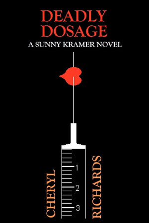 Deadly Dosage: A Sunny Kramer Novel,Used