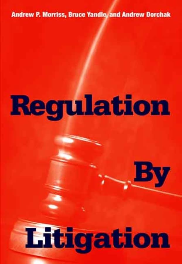 Regulation By Litigation,New