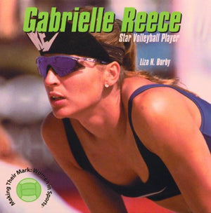 Gabrielle Reece: Star Volleyball Player (Making Their Mark),Used