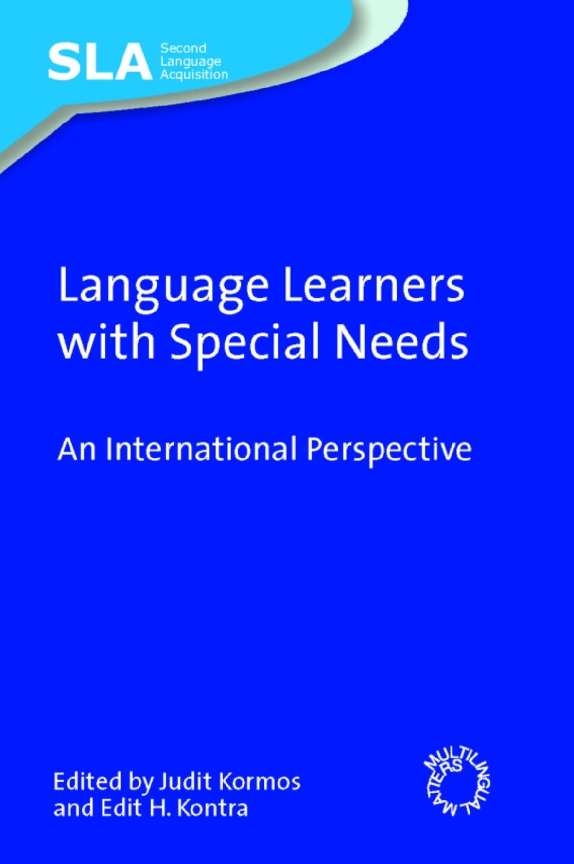 Language Learners with Special Needs: An International Perspective (Second Language Acquisition, 31),Used