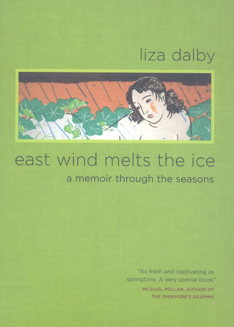 East Wind Melts the Ice: A Memoir through the Seasons,Used