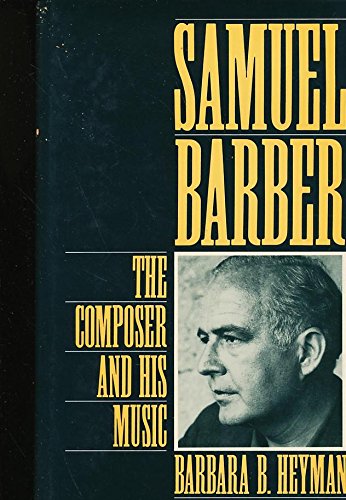 Samuel Barber: The Composer and His Music,Used